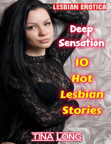Lesbian Erotica Deep Sensation 10 Hot Lesbian Stories