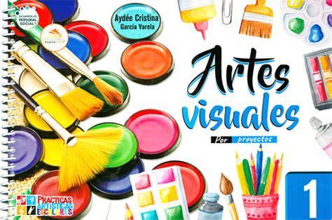 Librería Morelos Artes Visuales 1 Proyectos Artisticos Nuevo Modelo