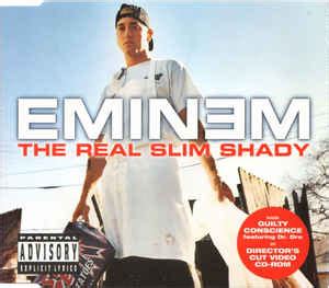 The real slim shady is one of the songs on eminem's third album, the marshall mathers lp. Eminem - The Real Slim Shady (2000, CD) | Discogs