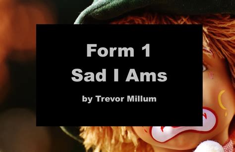 Form 1 Poem Sad I Ams Trevor Millum Meanings Vocabs Themes