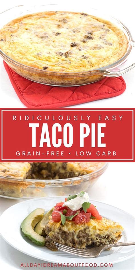 Easy Taco Pie Low Carb Recipe All Day I Dream About Food