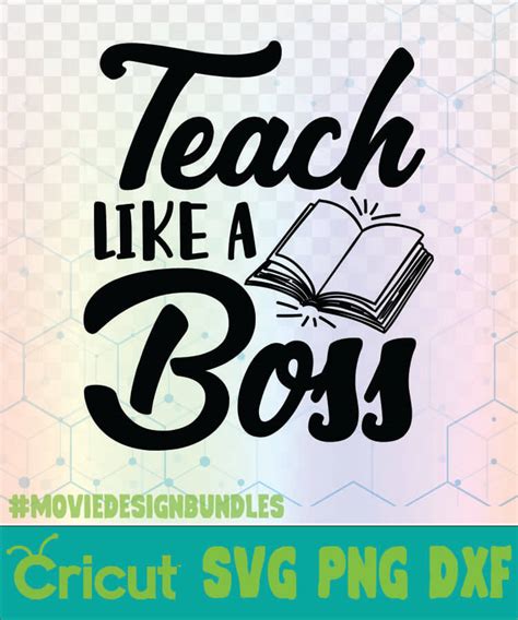 TEACH LIKE A BOSS SCHOOL QUOTES LOGO SVG, PNG, DXF - Movie Design Bundles
