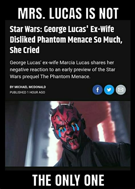 Mrs Lucas Is Not Star Wars George Lucas Ex Wife Disliked Phantom