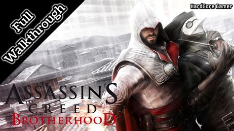 Assassin S Creed Brotherhood Full Walkthrough