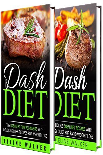 Dash Diet 120 Delicious Dash Recipes And An Essential Guide Dash