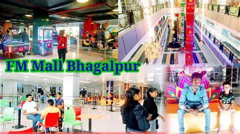 Fm Mall Bhagalpur Youtube