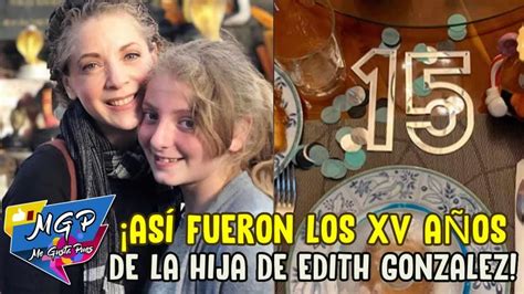 Así Fueron Los Xv Años De Constanza Hija De Edith González Youtube