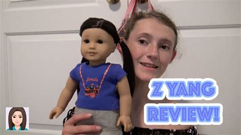 American Girl Z Yang Review Youtube