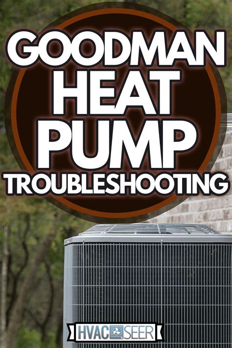 Goodman Heat Pump Troubleshooting Manual