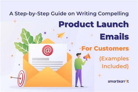 A Step By Step Guide On Writing Compelling Product Launch Emails For