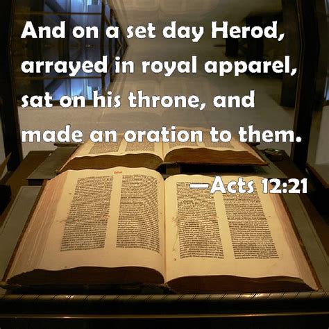 Acts 1221 And On A Set Day Herod Arrayed In Royal Apparel Sat On His