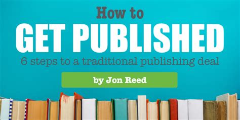 How To Get Published — 6 Steps To A Traditional Publishing Deal By