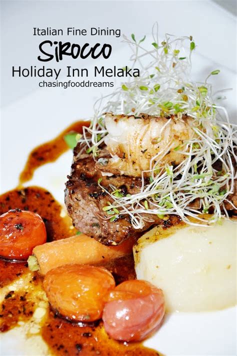 Expatriate malaysia on fine dining in kuala lumpur malaysia. CHASING FOOD DREAMS: Sirocco, Holiday Inn Melaka: Fine ...