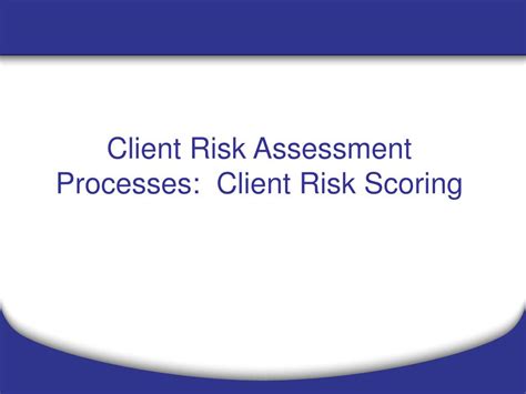 Ppt Risk Assessment Tools And Client Risk Scoring Powerpoint