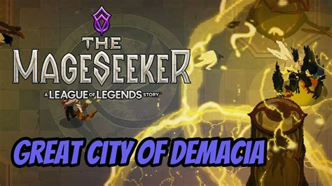 The Mageseeker Great City Of Demacia Youtube