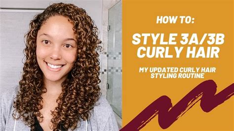 Updated Curly Hair Styling Routine How To Style 3a3b Curly Hair