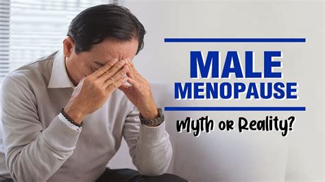 male menopause myths vs facts symptoms and treatment