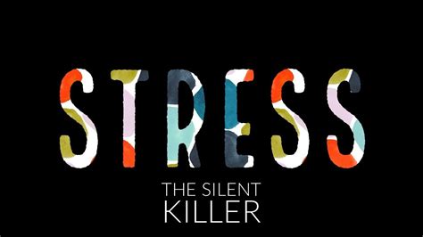 Stress The Silent Killer Youtube