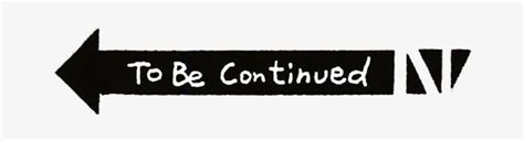 To Be Continued Meme Png Image Graphics 1280x720 Png Download Pngkit