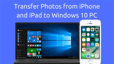 How do i backup my ipad and iphone to my windows10 laptop? How to Transfer Photos from iPhone and iPad to Windows 10 ...