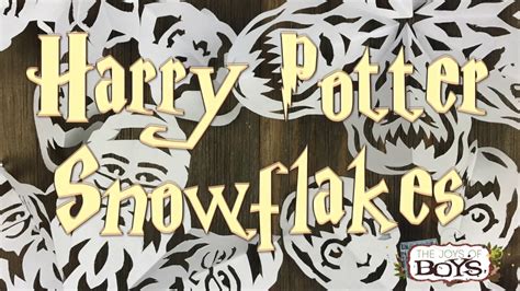 Harry Potter Snowflakes Youtube