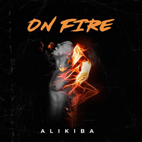 Audio Alikiba On Fire Download Dj Mwanga