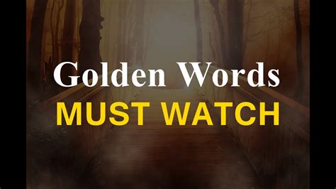 Golden Words A Must Watch Youtube