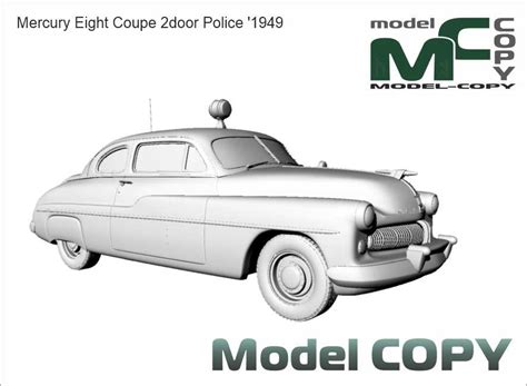 Mercury Eight Coupe 2door Police 1949 3d Model 62973 Model Copy