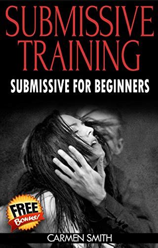 Amazon Com Submissive Training Submissive For Beginners Submissive Bdsm Submissive Training