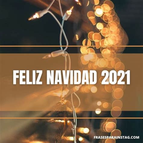 Felicitaciones Mensajes Y Frases De Navidad 2021 Para Felicitar Las