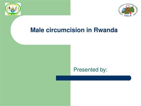 Ppt Male Circumcision In Rwanda Powerpoint Presentation Free