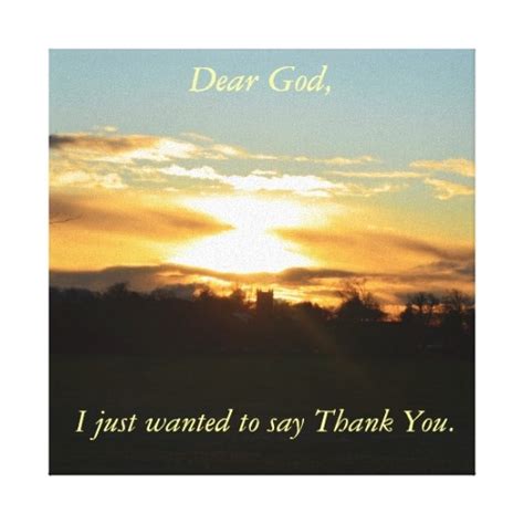 Dear God I Just Wanted To Say Thank You Pictures Photos And Images