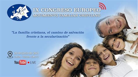 Ix Congreso Europeo Del Movimiento Familiar Cristiano
