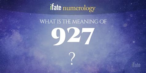Number The Meaning Of The Number 927
