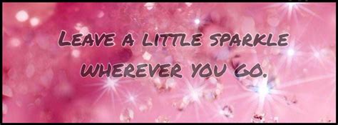 Leave A Little Sparkle Wherever You Go Pink Glitter Facebook Timeline