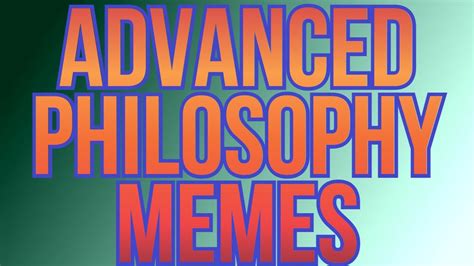 apm advanced philosophy memes youtube