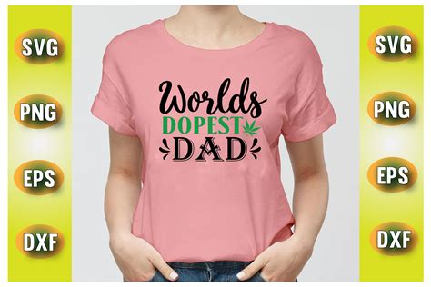 Worlds Dopest Dad Svg T Shirt Design Graphic By T Shirt World