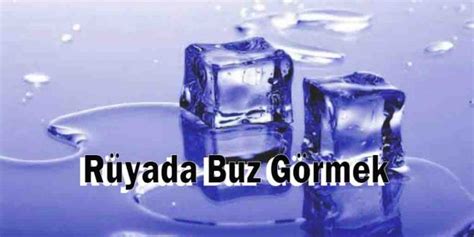 Rüyada Buz Görmek Ne Anlama Gelir Rüya yorumu Nedir? - 35 İzmir Haberleri