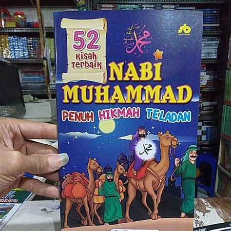 Jual 52 Kisah Terbaik Nabi Muhammad Penuh Hikmah Teladan Indonesia