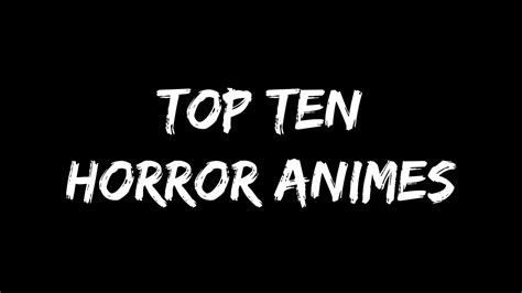 Top Ten Horror Anime List Youtube