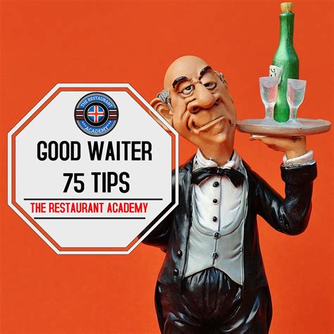 How To Be A Good Waiter Waiter Waiter Tips Restaurant Management