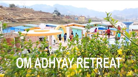 Om Adhyay Retreat Resort Tistung Chitlang Markhu Weekend