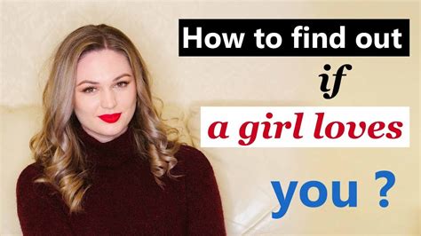 How To Find Out If A Girl Loves You Signs She Truly Likes Me Dating