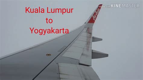 Kuala lumpur kuala selangor kuala terrenganu. Air Asia - Kuala Lumpur to Yogyakarta - YouTube