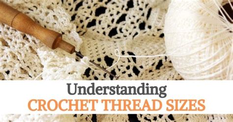 Understanding Crochet Thread Sizes
