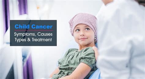 Child Cancer Symptoms Causes Types And Treatment