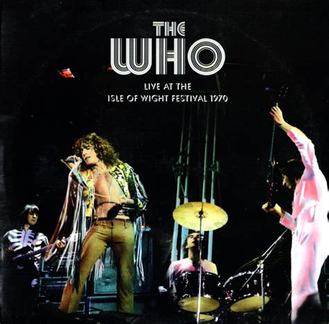 The Who Live At The Isle Of Wight Festival 1970 2001 Vinyl Discogs