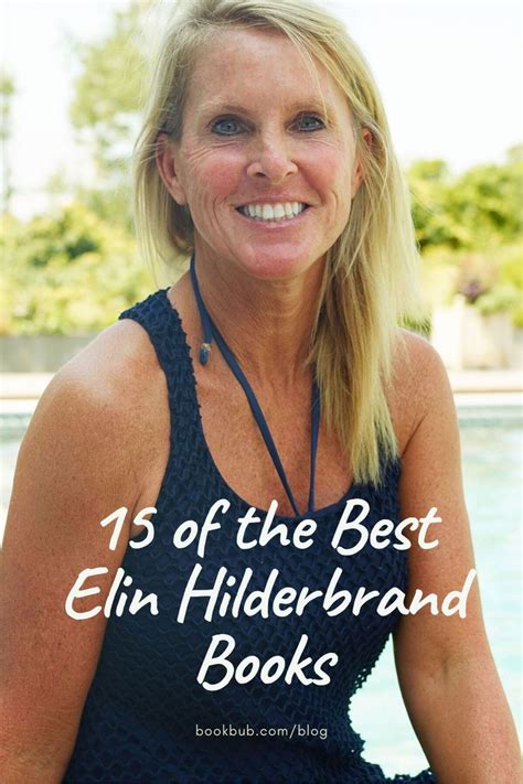 15 Books By Elin Hilderbrand Tailor Made For Beach Reading Elin