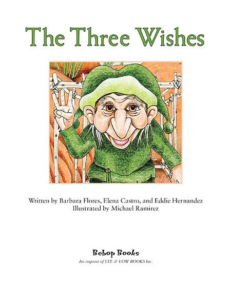 The Three Wishes By Barbara Flores Elena Castro And Eddie Hernandez