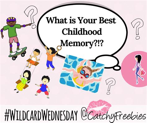 What is Your Best Childhood Memory? -CatchyFreebies